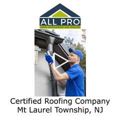Certified-Roofing-Company-Mt-Laurel-Township-NJ-All-Pro-Roofing
