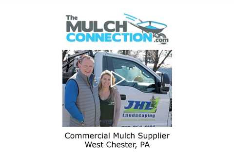 Commercial Mulch Supplier West Chester, PA - The Mulch Connection