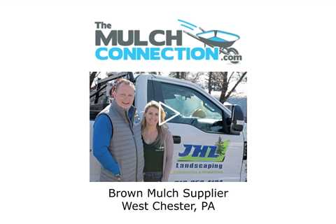 Brown Mulch Supplier West Chester, PA - The Mulch Connection