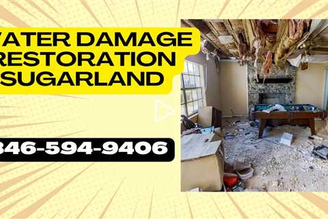 Water Damage Restoration Sugarland TX Commercial & Residential Emergency Flood Remediation Services