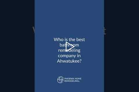 Who is the best bathroom remodeling company in Ahwatukee? | 602-492-8205 Phoenix Home Remodeling