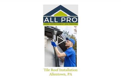 Tile Roof Installation Allentown, PA - All Pro Roof Stone Atlas