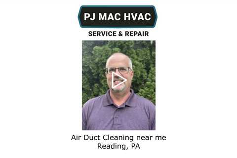 Air Duct Cleaning near me Reading, PA - PJ MAC HVAC Air Duct Cleaning