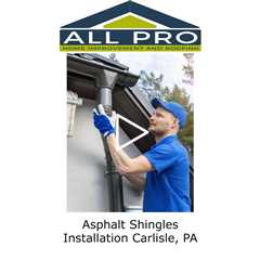 Asphalt Shingles Installation Carlisle, PA - All Pro Roofing Service -Carlisle, PA