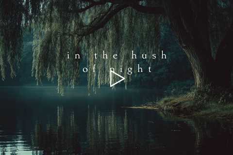 In the hush of night | Piano Playlist