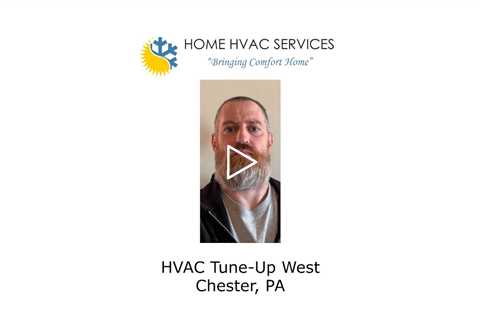 HVAC Tune-Up West Chester, PA - Home HVAC Services