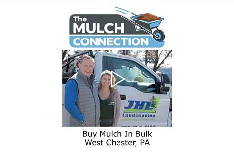 Buy Mulch In Bulk West Chester, PA - The Mulch Connection