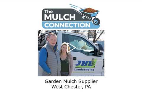 Garden Mulch Supplier West Chester, PA - The Mulch Connection