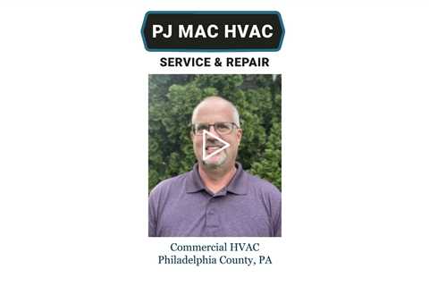 Commercial HVAC Philadelphia County, PA - PJ MAC Air Duct Cleaning